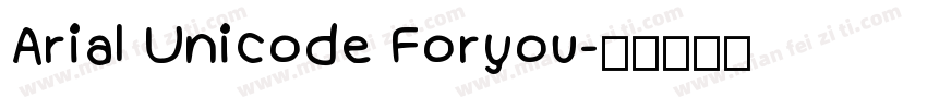 Arial Unicode Foryou字体转换
